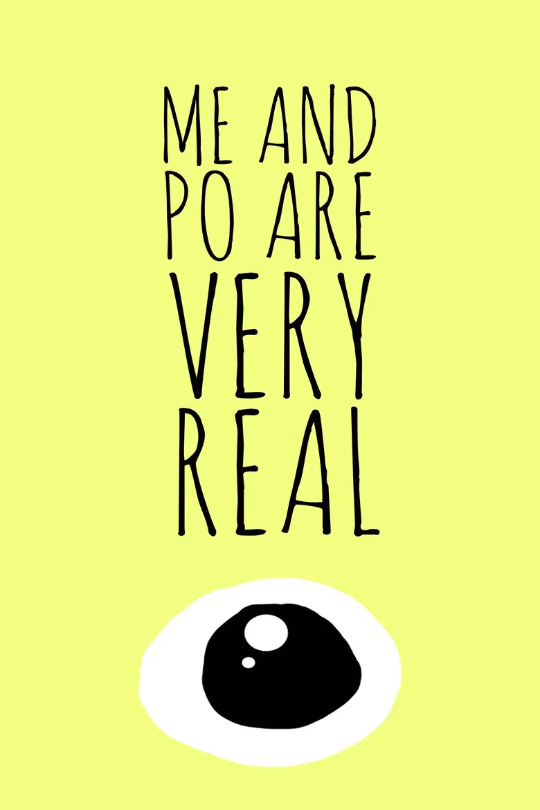 Me and Po Are Very Real poster background