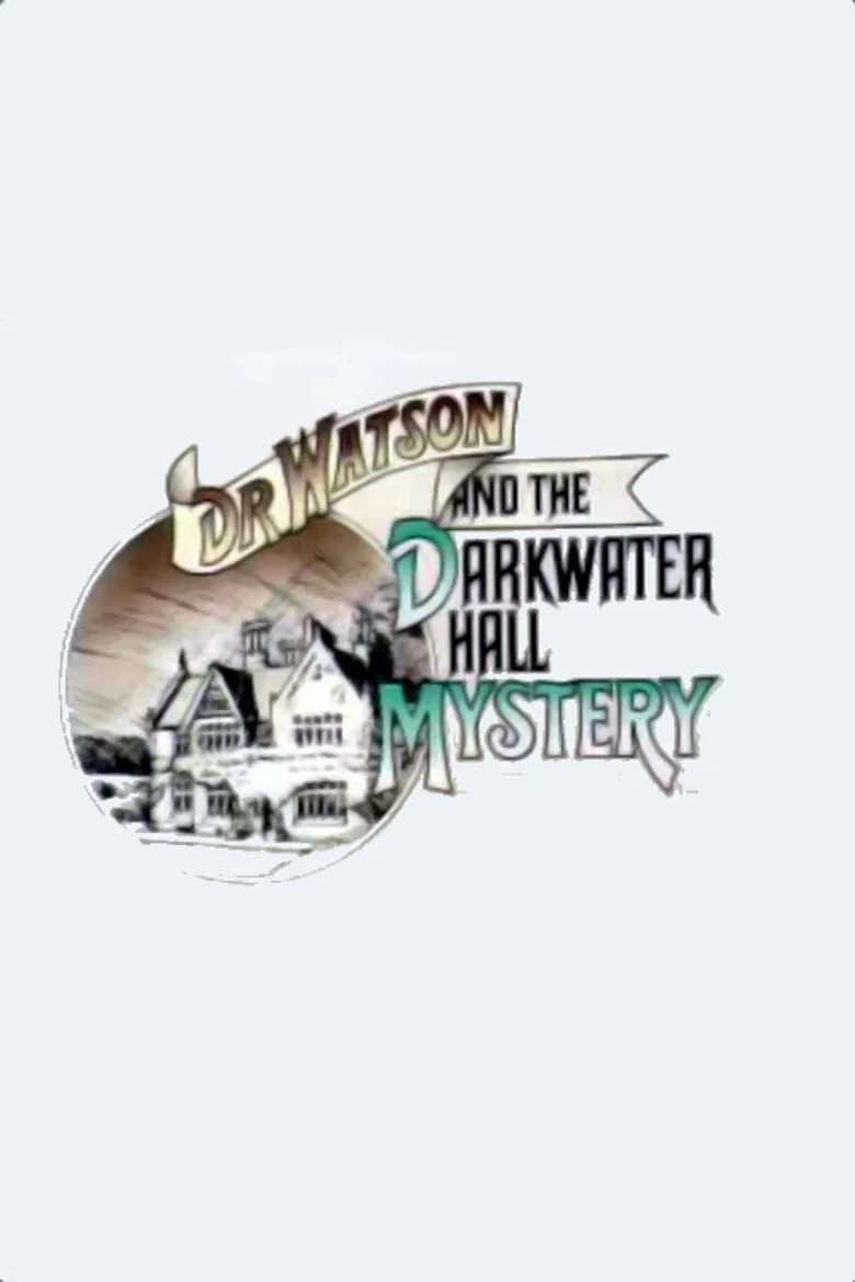 Dr. Watson and the Darkwater Hall Mystery poster background