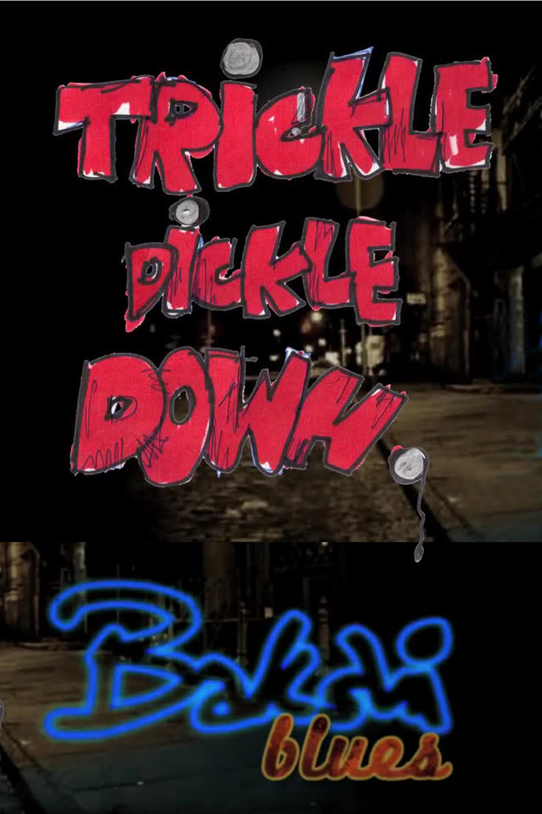 Trickle Dickle Down poster background