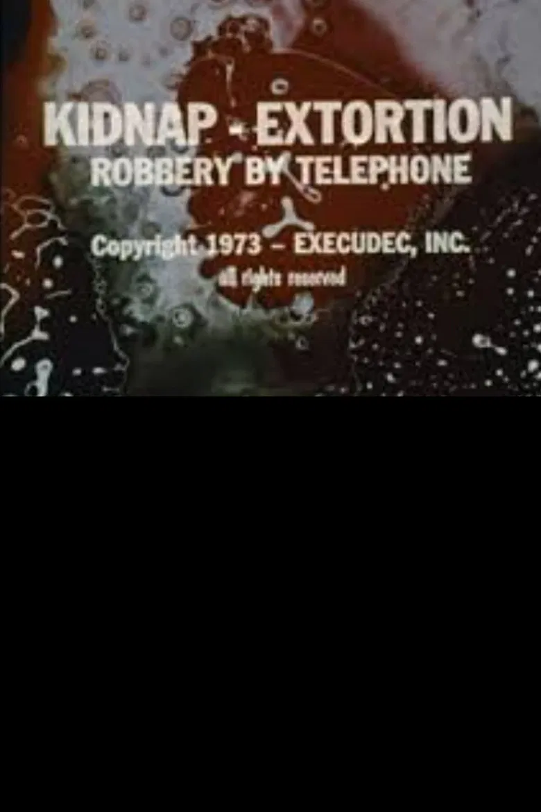 Kidnap - Extortion: Robbery By Telephone poster background