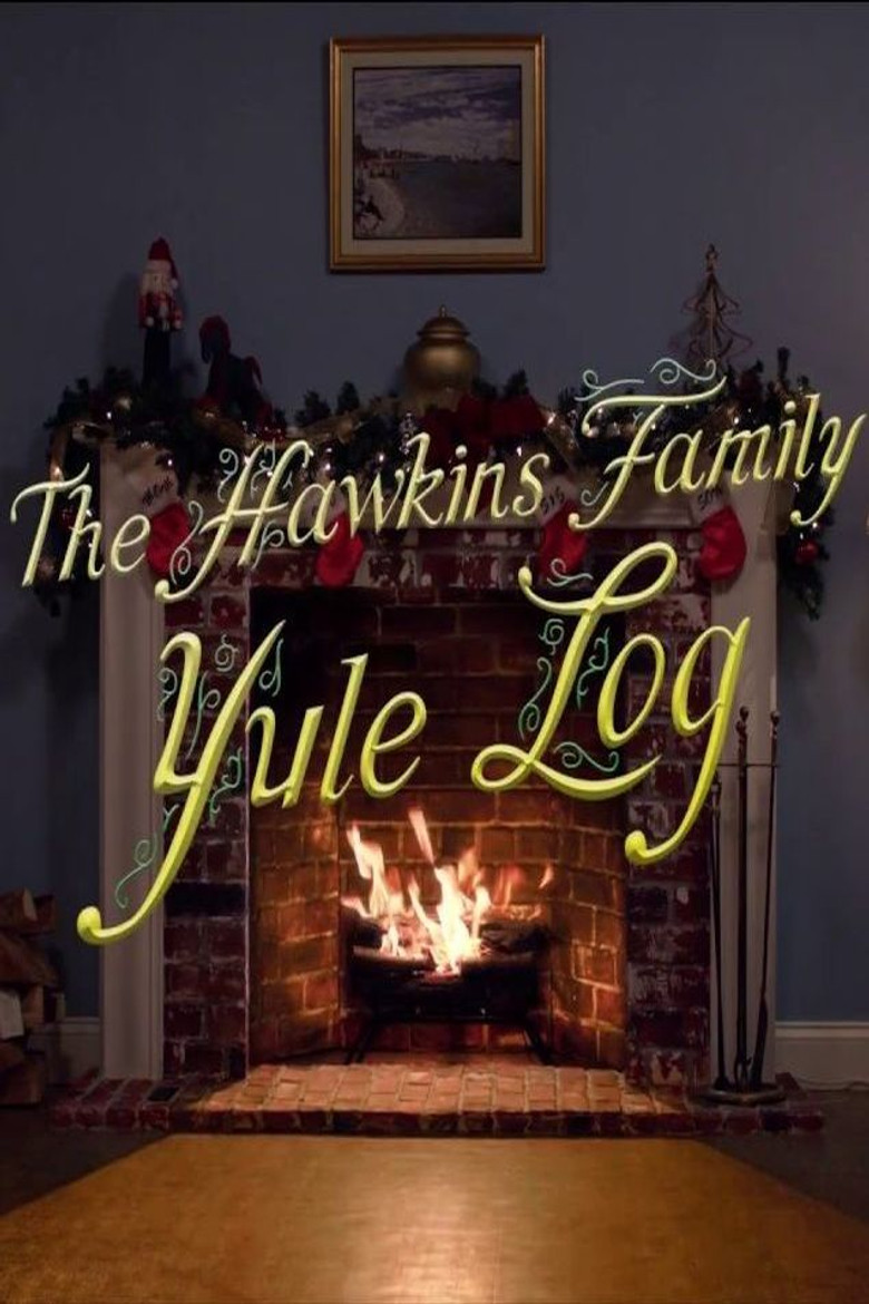 The Hawkins Family Yule Log poster background
