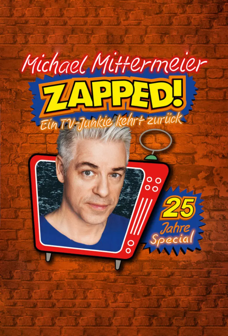Michael Mittermeier - ZAPPED! Ein TV-Junkie kehrt zurück poster background