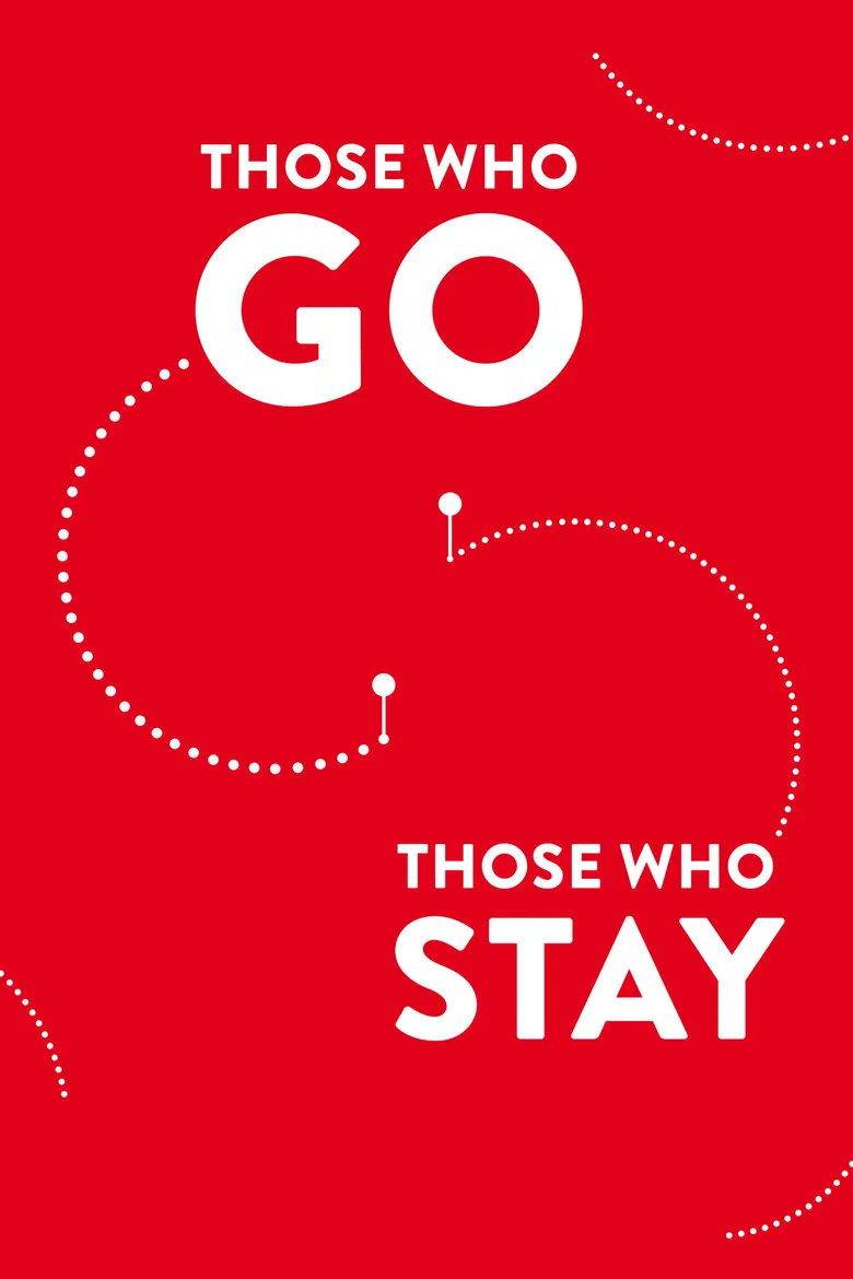 Those Who Go Those Who Stay poster background