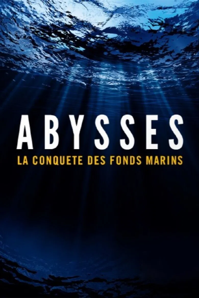 Abysses, la conquête des fonds marins poster background