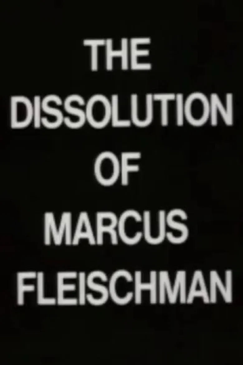 The Dissolution of Marcus Fleischman poster background