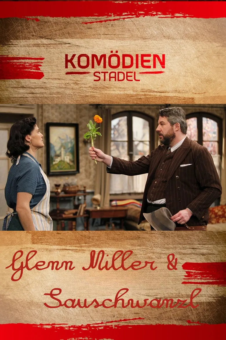 Der Komödienstadel - Glenn Miller & Sauschwanzl poster background