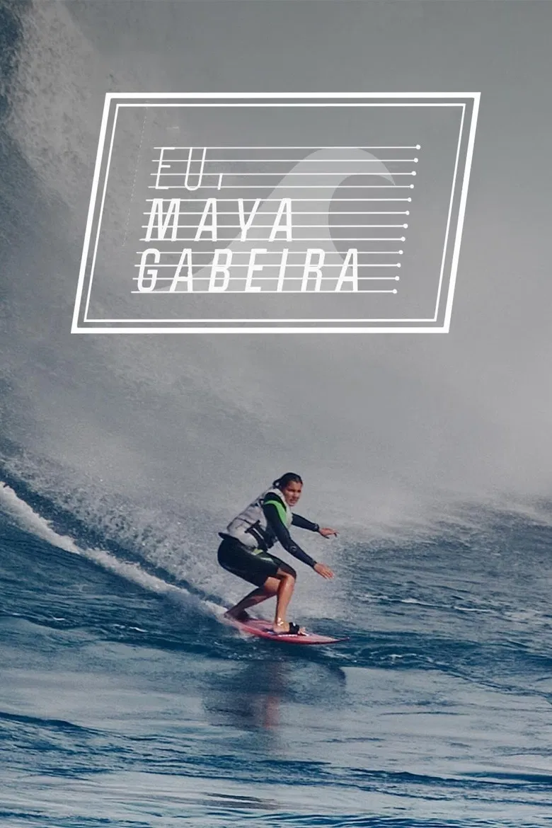 Eu, Maya Gabeira poster background